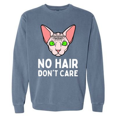 No Hair Dont Care Sphynx Cat Garment-Dyed Sweatshirt