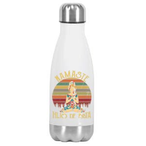 Namaste Hijo De Puta Meaningful Gift Yoga Lover Meaningful Gift Namastay 6 Feet Stainless Steel Insulated Water Bottle