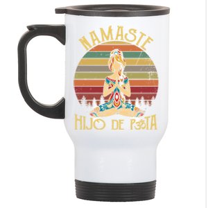 Namaste Hijo De Puta Meaningful Gift Yoga Lover Meaningful Gift Namastay 6 Feet Stainless Steel Travel Mug