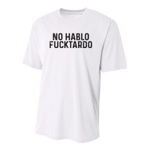 No Hablo Fucktardo Youth Performance Sprint T-Shirt