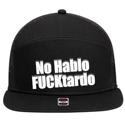 No Hablo Fucktardo Funny 7 Panel Mesh Trucker Snapback Hat