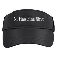 Ni Hao Fine Shyt Meme Slogan Adult Drive Performance Visor