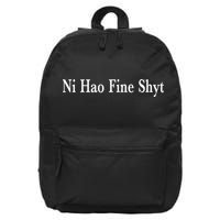 Ni Hao Fine Shyt Meme Slogan 16 in Basic Backpack
