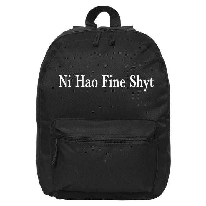 Ni Hao Fine Shyt Meme Slogan 16 in Basic Backpack
