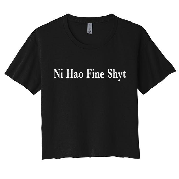 Ni Hao Fine Shyt Meme Slogan Women's Crop Top Tee