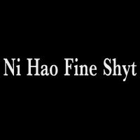 Ni Hao Fine Shyt Meme Slogan Sustainable Bucket Hat