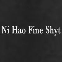 Ni Hao Fine Shyt Meme Slogan Beanie