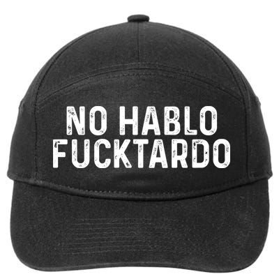 No Hablo Fucktardo 7-Panel Snapback Hat