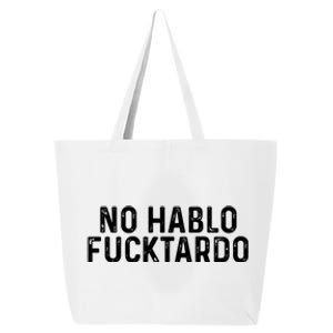 No Hablo Fucktardo 25L Jumbo Tote