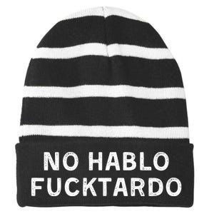 No Hablo Fucktardo Striped Beanie with Solid Band