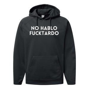 No Hablo Fucktardo Performance Fleece Hoodie