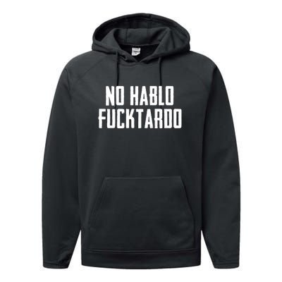 No Hablo Fucktardo Performance Fleece Hoodie