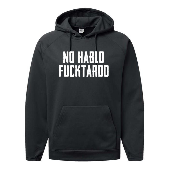 No Hablo Fucktardo Performance Fleece Hoodie