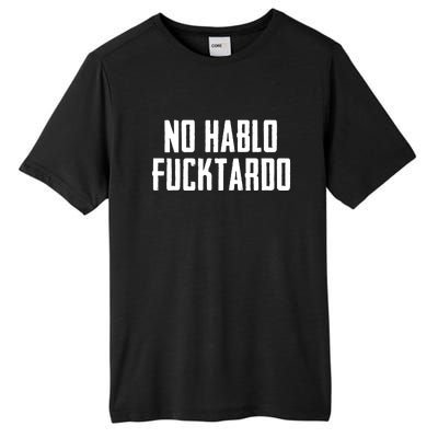 No Hablo Fucktardo Tall Fusion ChromaSoft Performance T-Shirt