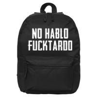 No Hablo Fucktardo 16 in Basic Backpack