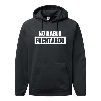 No Hablo Fucktardo Performance Fleece Hoodie