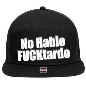 No Hablo Fucktardo Offensive Funny 7 Panel Mesh Trucker Snapback Hat