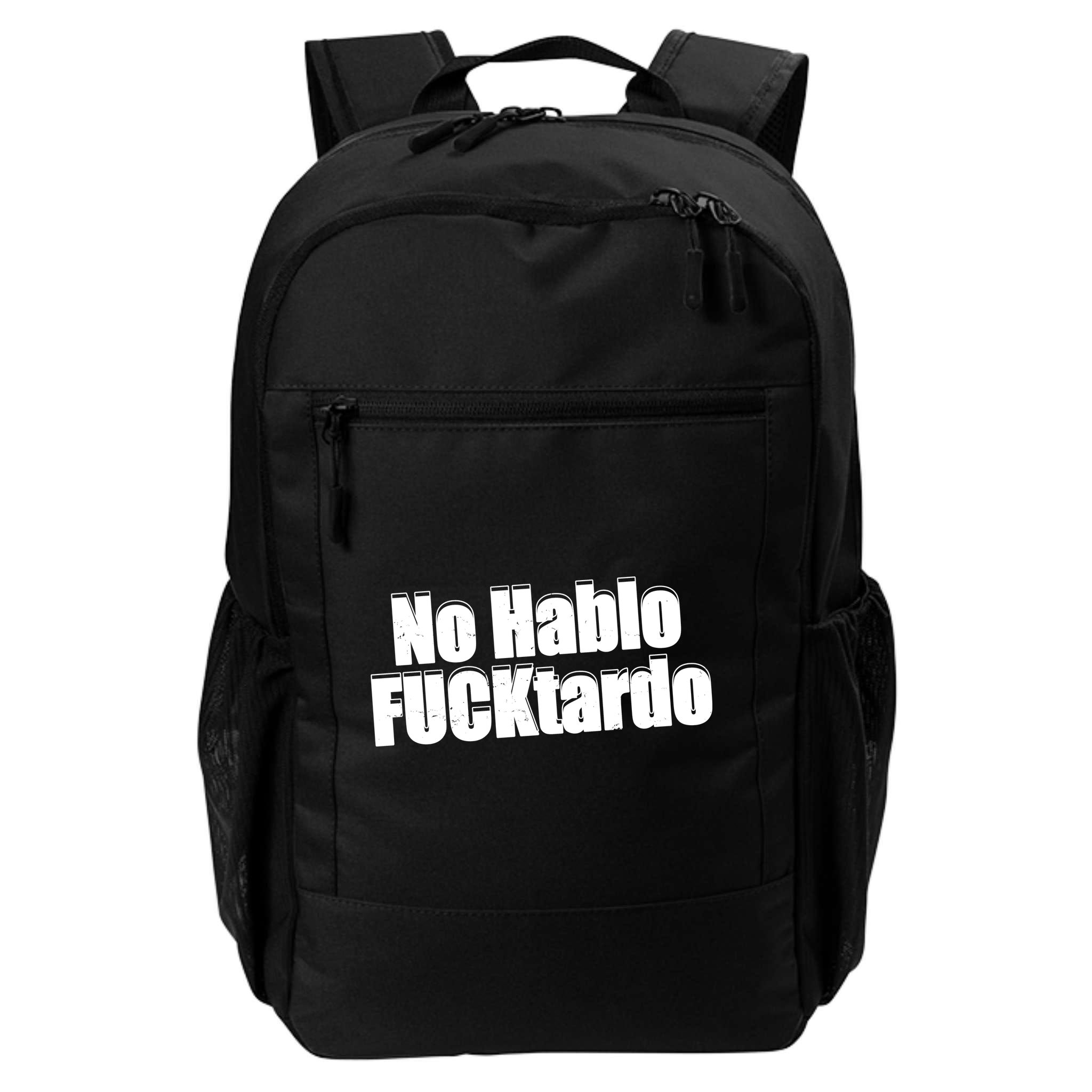 No Hablo Fucktardo Offensive Funny Backpack