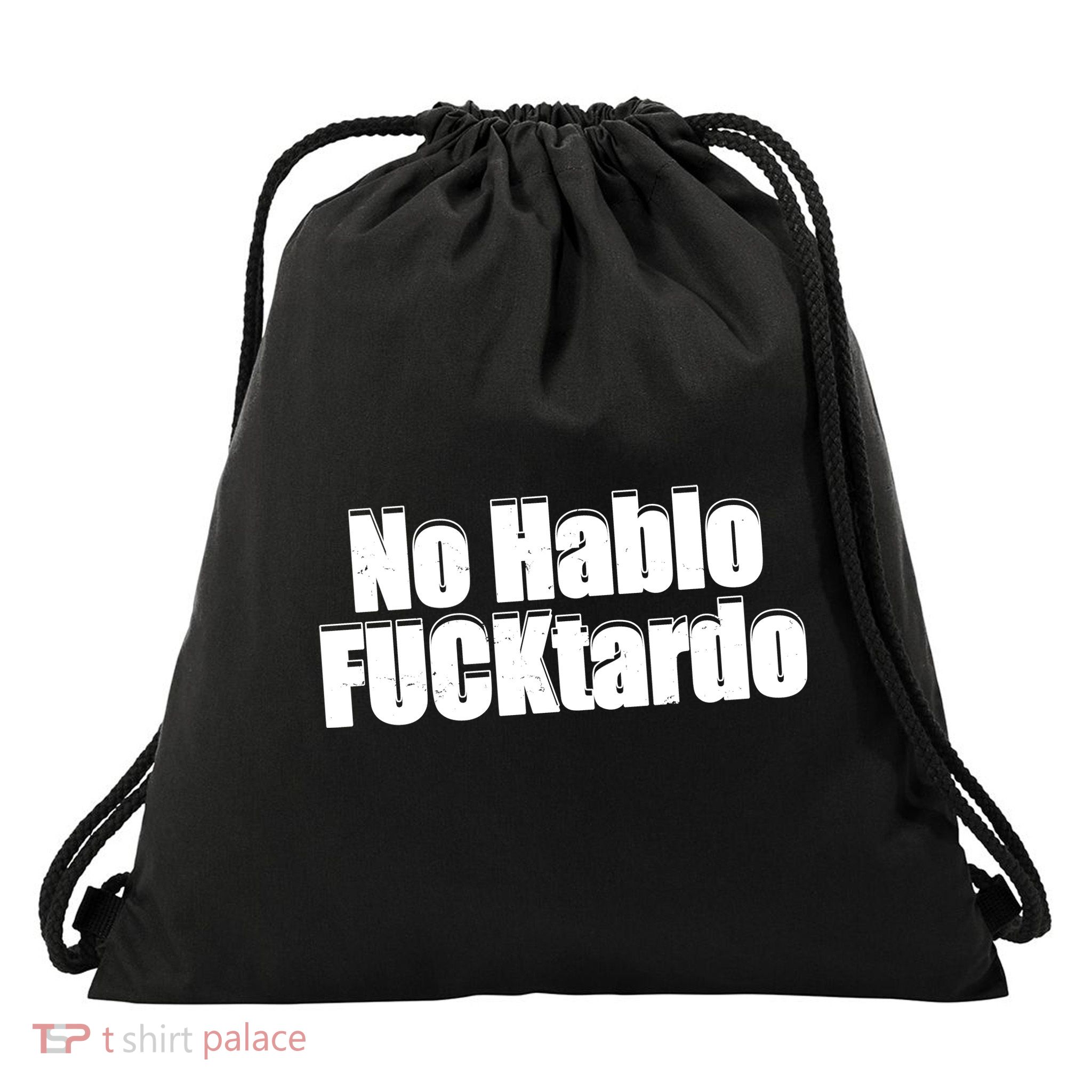 No Hablo Fucktardo Offensive Funny Drawstring Bag