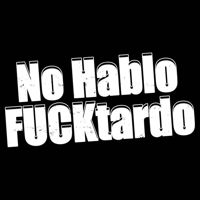 No Hablo Fucktardo Offensive Funny 16 in Basic Backpack