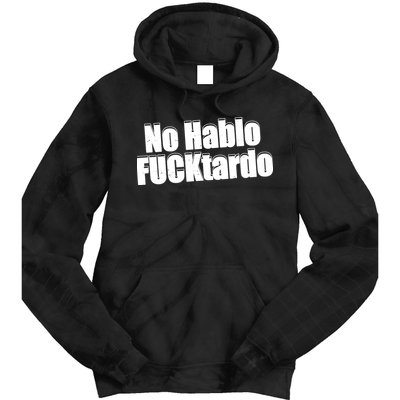 No Hablo Fucktardo Offensive Funny Tie Dye Hoodie