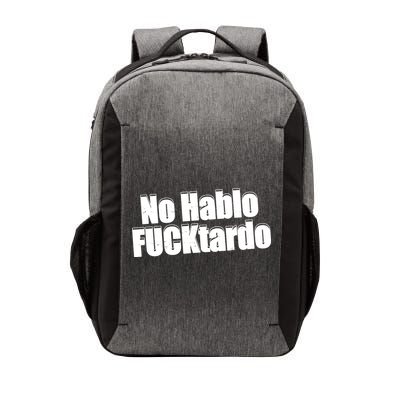 No Hablo Fucktardo Offensive Funny Vector Backpack