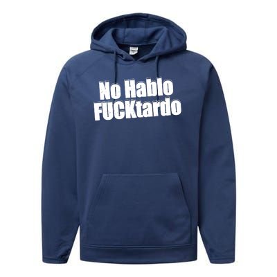 No Hablo Fucktardo Offensive Funny Performance Fleece Hoodie