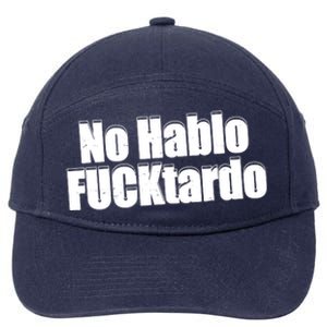 No Hablo Fucktardo Offensive Funny 7-Panel Snapback Hat