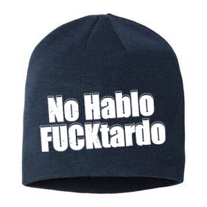 No Hablo Fucktardo Offensive Funny Sustainable Beanie