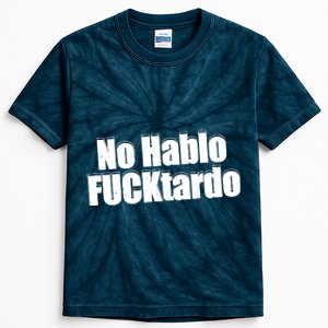 No Hablo Fucktardo Offensive Funny Kids Tie-Dye T-Shirt