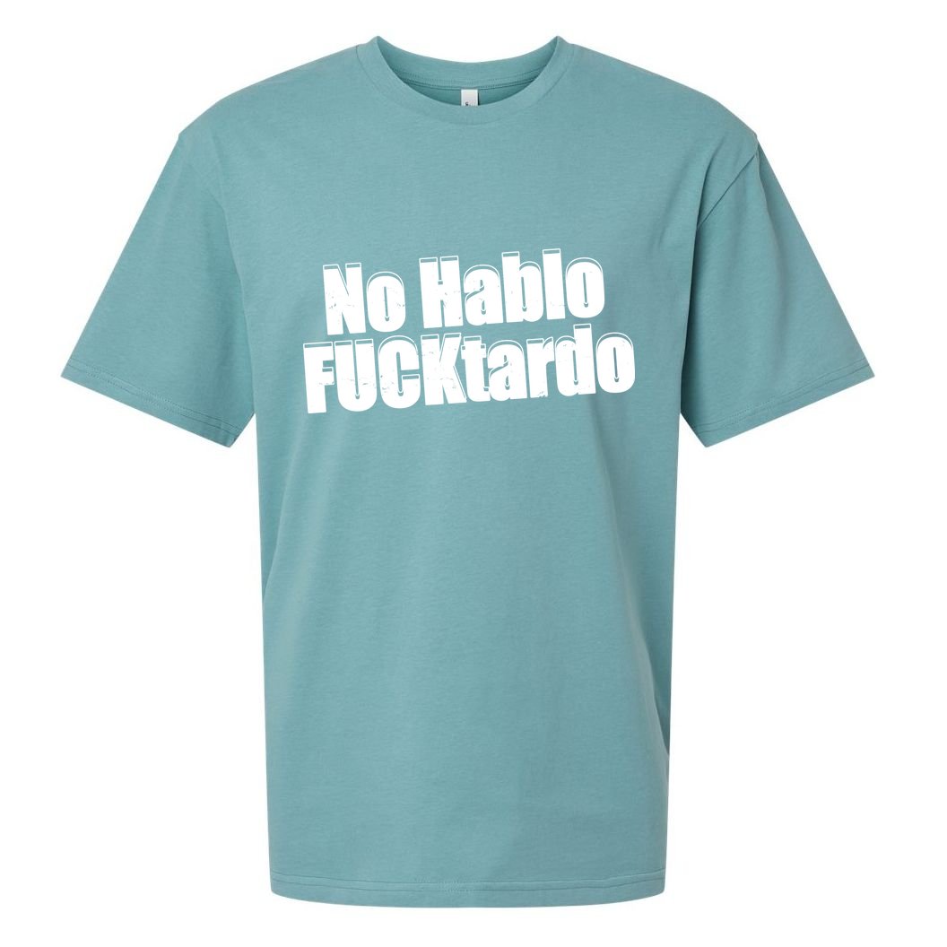 No Hablo Fucktardo Offensive Funny Sueded Cloud Jersey T-Shirt