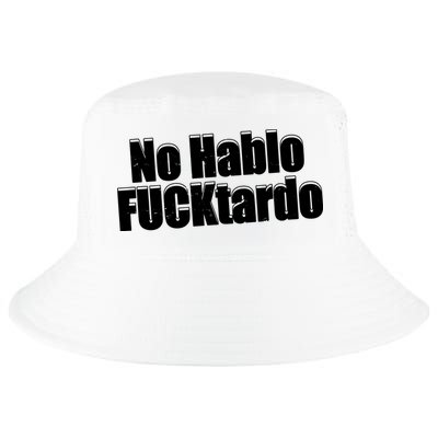 No Hablo Fucktardo Offensive Funny Cool Comfort Performance Bucket Hat