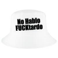 No Hablo Fucktardo Offensive Funny Cool Comfort Performance Bucket Hat