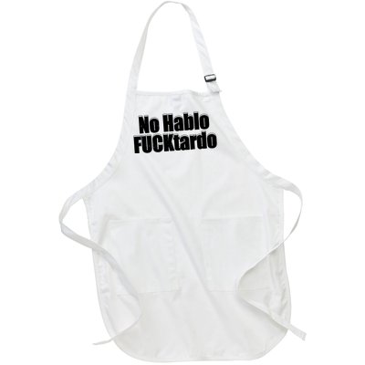 No Hablo Fucktardo Offensive Funny Full-Length Apron With Pockets