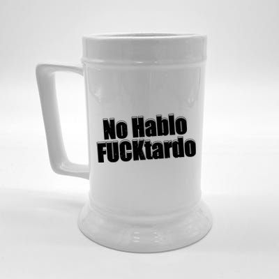 No Hablo Fucktardo Offensive Funny Beer Stein