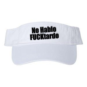 No Hablo Fucktardo Offensive Funny Valucap Bio-Washed Visor