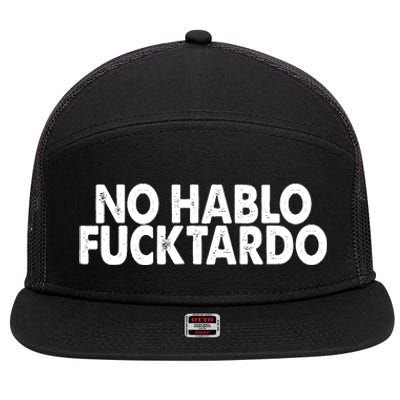 No Hablo Fucktardo Funny 7 Panel Mesh Trucker Snapback Hat