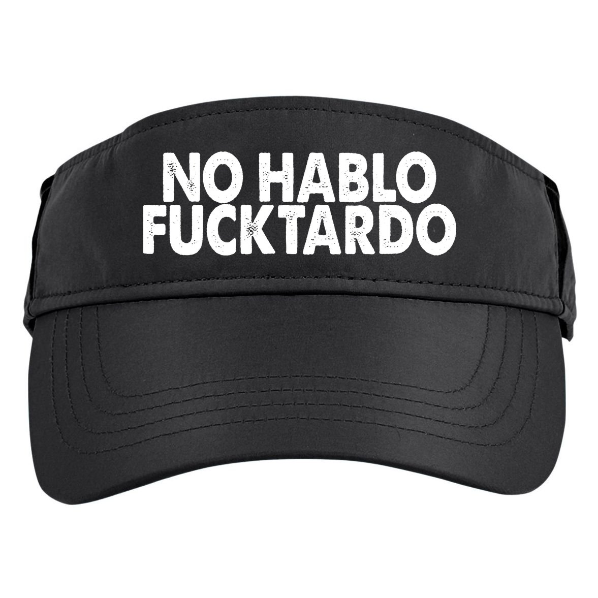 No Hablo Fucktardo Funny Adult Drive Performance Visor