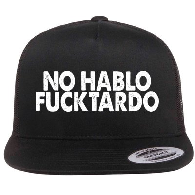 No Hablo Fucktardo Funny Flatbill Hat