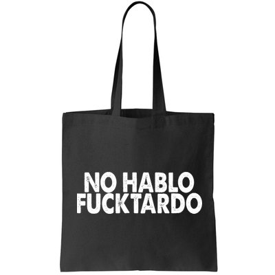 No Hablo Fucktardo Funny Bag