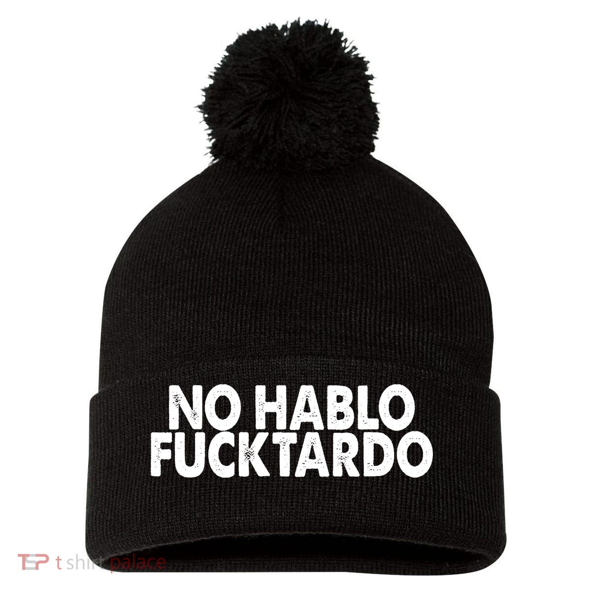 No Hablo Fucktardo Funny Pom Pom 12in Knit Beanie