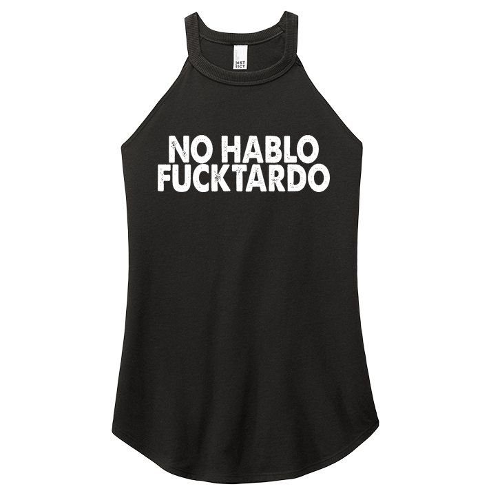No Hablo Fucktardo Funny Women's Perfect Tri Rocker Tank