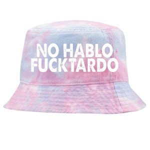 No Hablo Fucktardo Funny Tie-Dyed Bucket Hat