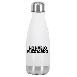 No Hablo Fucktardo Funny Stainless Steel Insulated Water Bottle