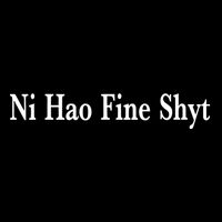 Ni Hao Fine Shyt Meme Slogan Sustainable Bucket Hat