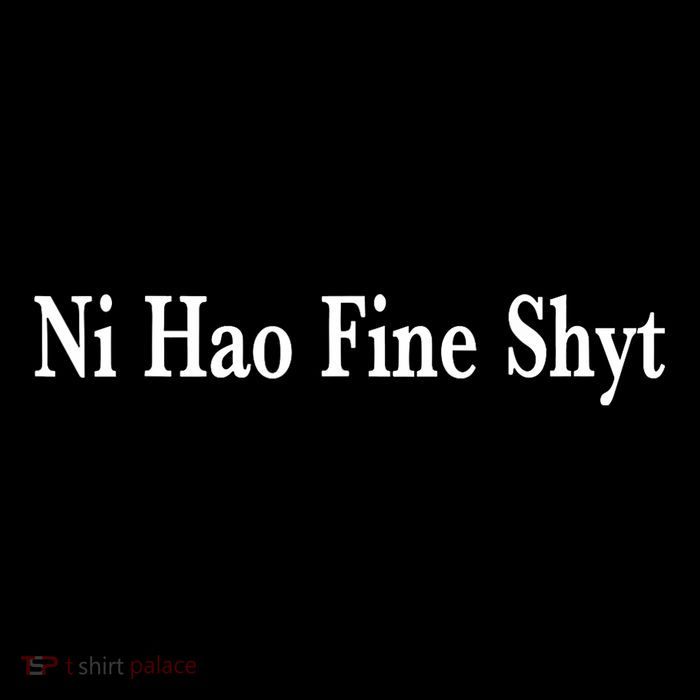 Ni Hao Fine Shyt Meme Slogan Flatbill Hat