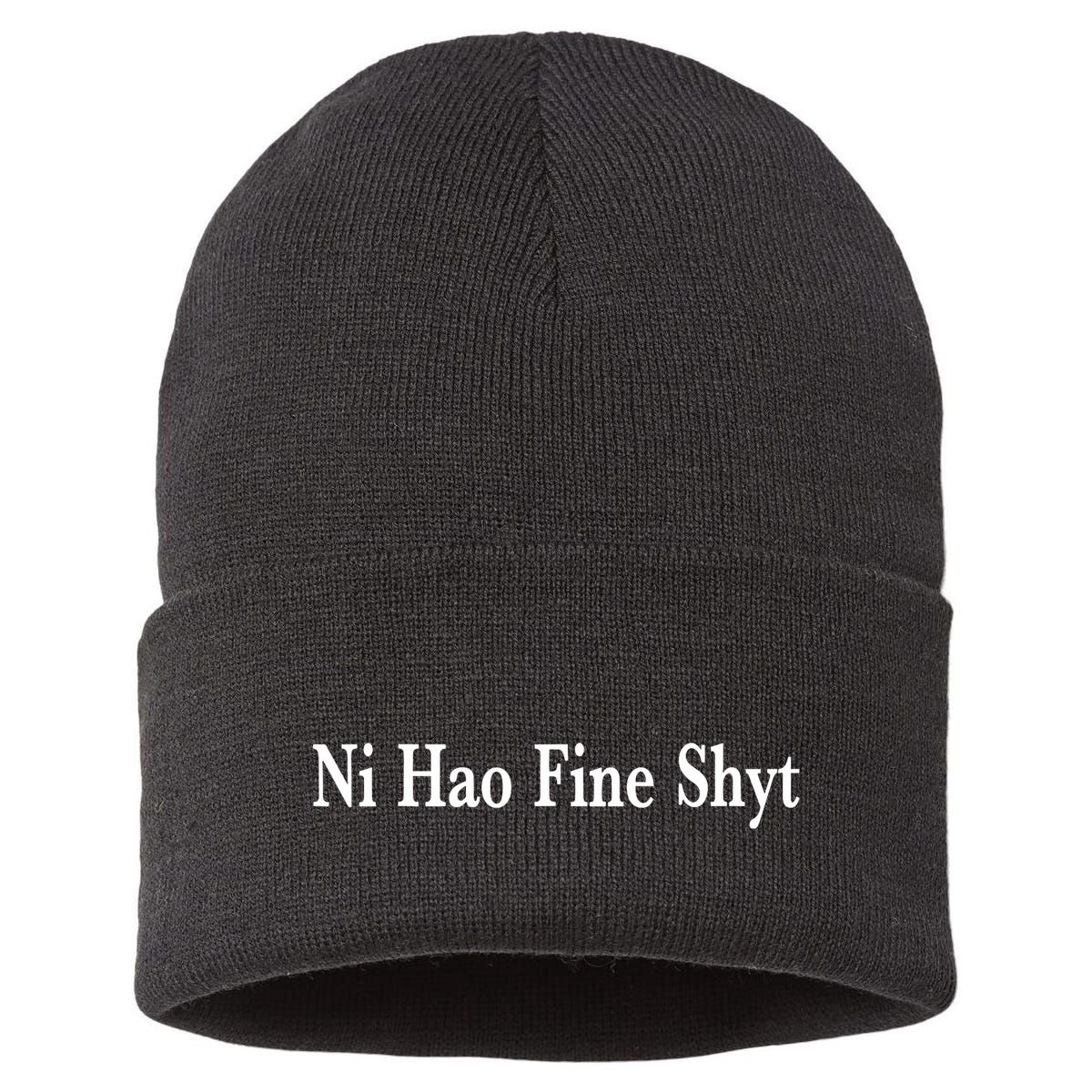 Ni Hao Fine Shyt Meme Slogan Sustainable Knit Beanie