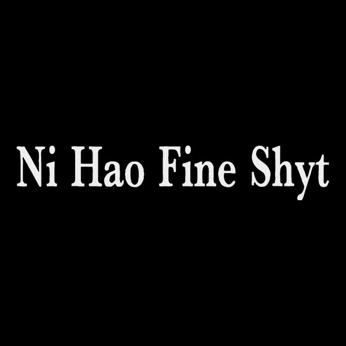 Ni Hao Fine Shyt Meme Slogan Wool Snapback Cap