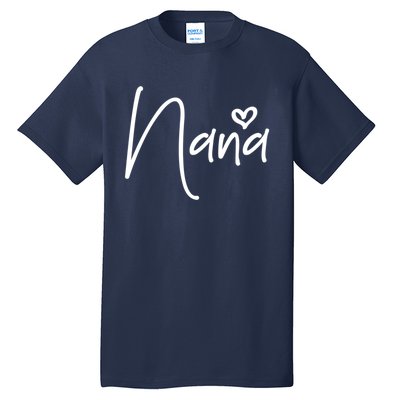 Nana Heart Grandma Women Christmas Mother's Day Birthday Gift Tall T-Shirt