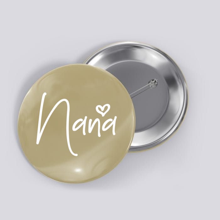 Nana Heart Grandma Women Christmas Mother's Day Birthday Gift Button